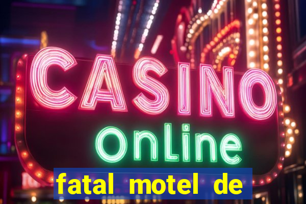 fatal motel de nova mutum